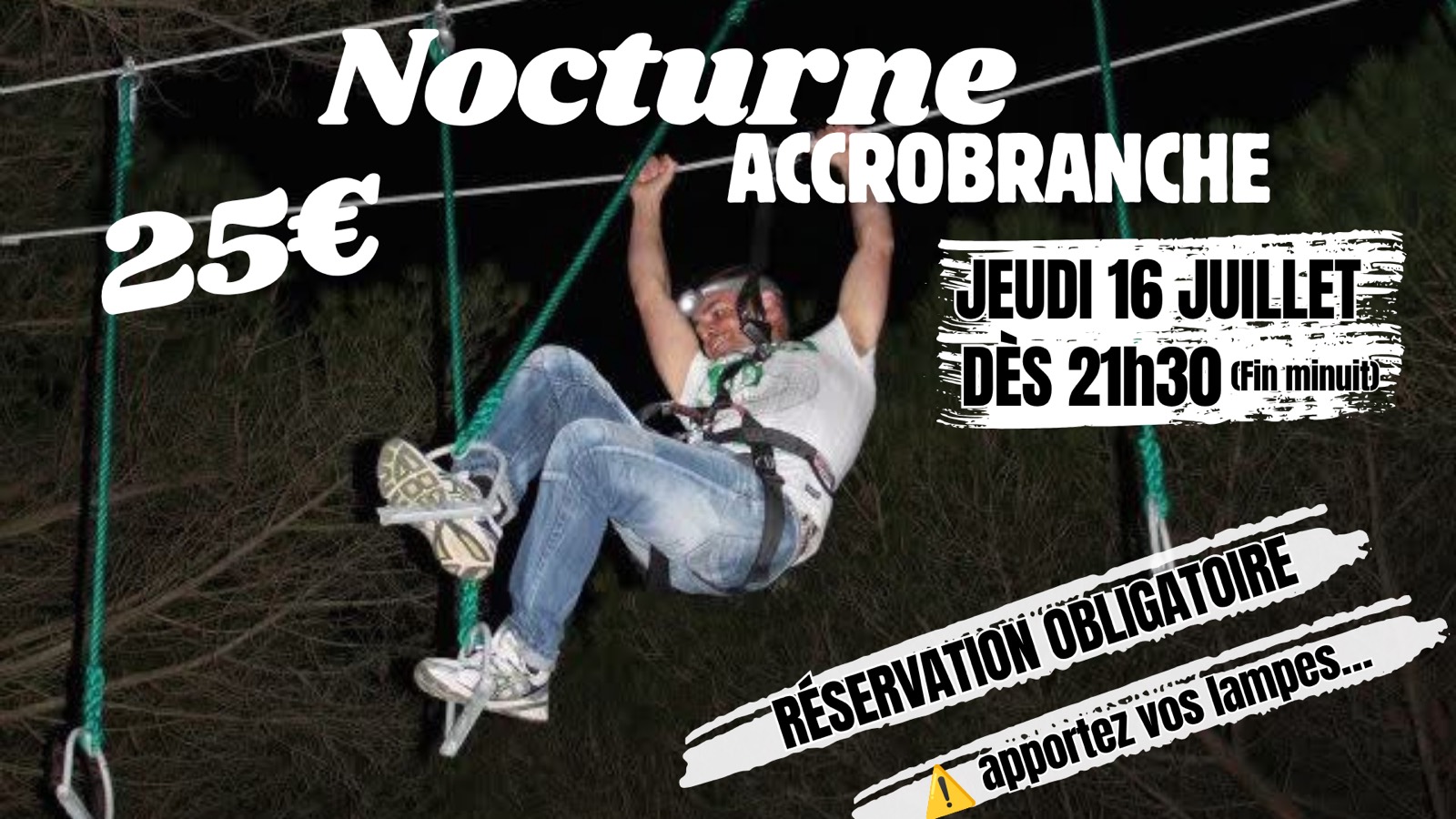 Nocturne Accrobranche — Jeudi 16 juillet 2026 dès 21h30 (fin minuit), 25€, places limitées à 50 personnes, inscriptions au 06 10 04 58 50